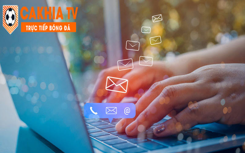 Liên hệ Cakhia TV: Hỗ trợ nhanh chóng, trải nghiệm trọn vẹn 1 Liên hệ CakhiaTV bằng cách nào